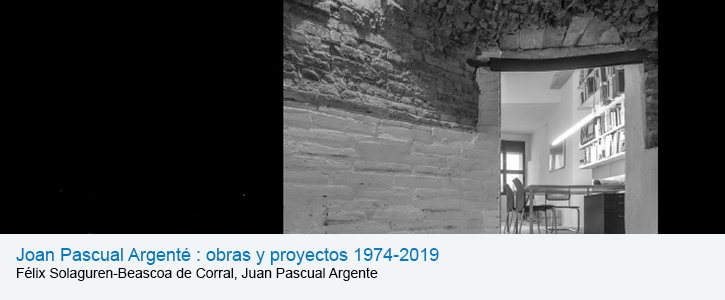 Joan Pascual Argenté : obras y proyectos 1974-2019